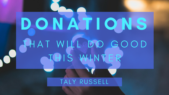 Donations That Will Do Good This Winter