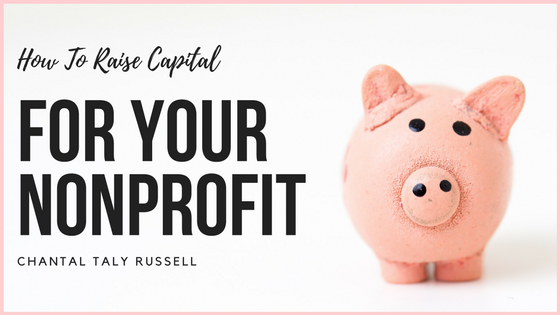 Chantal Taly Russell How To Raise Capital For Your Nonprofit